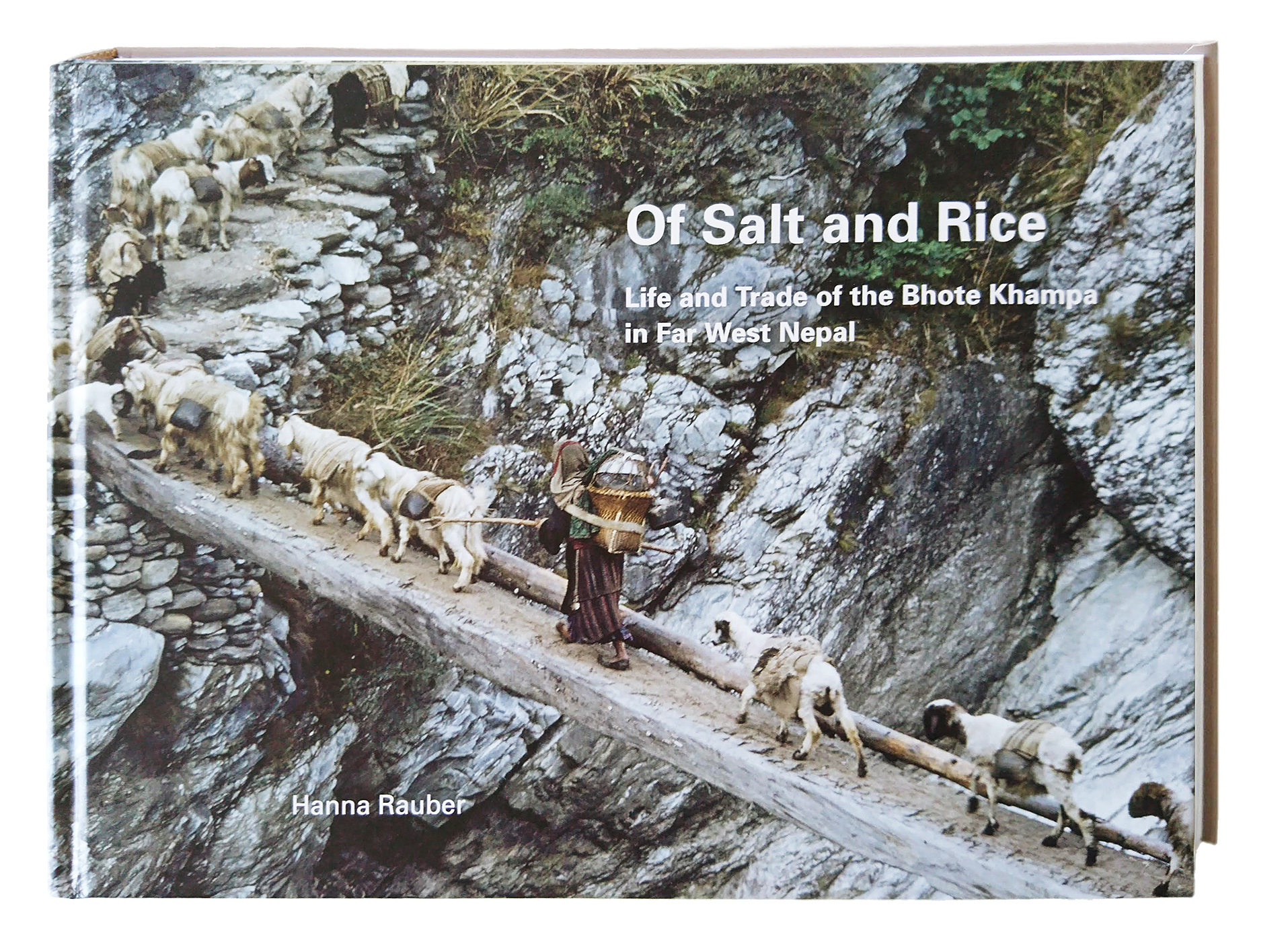 Of Salt and Rice. Life and Trade of the Bhote Khampa in Far West Nepal