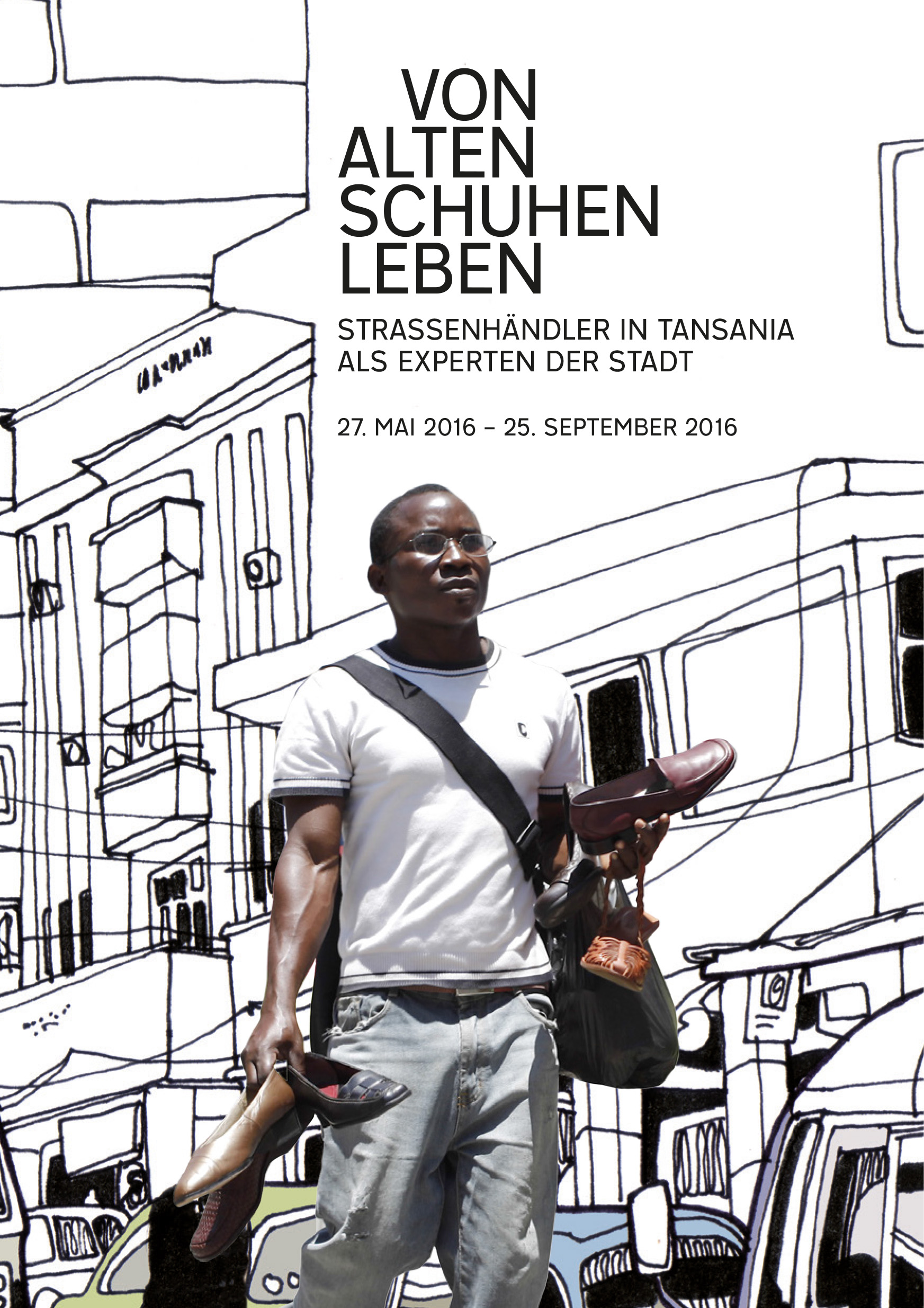 Von alten Schuhen Leben - Plakat